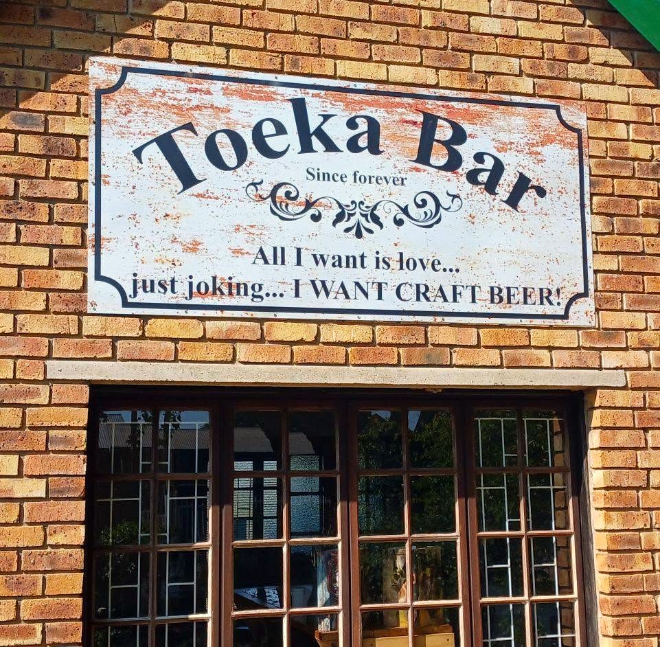 Die Toeka Bar-bord: All I want is love... just joking, I want craft beer!